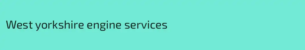 West yorkshire engine services